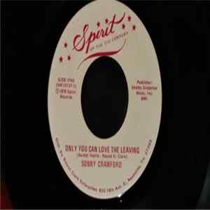 Sonny Crawford - Only You Can Love The Leaving / Touch Of Blue Album