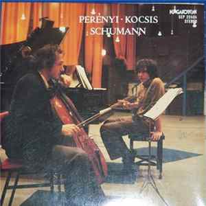 Perényi, Kocsis, Schumann - Öt Darab Népi Stílusban, Op. 102 Album
