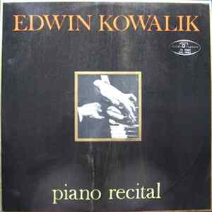 Edwin Kowalik - Piano Recital Album