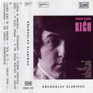 Krunoslav Slabinac Kićo - Krunoslav Slabinac Kićo Album