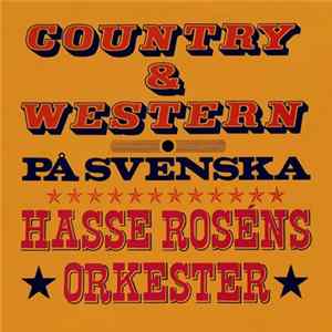 Hasse Roséns Orkester - Country & Western På Svenska Album