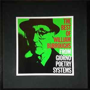 William S. Burroughs - The Best Of William Burroughs From Giorno Poetry Systems Album