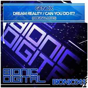 Genox - Dream Reality / Can You Do It? Album