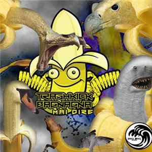 Trashkick Bagnagna - Mai Dire Album