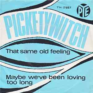 Picketywitch - That Same Old Feeling Album