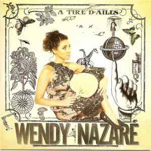 Wendy Nazaré - À Tire D'ailes Album
