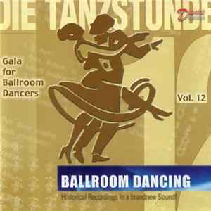 Various - Ballroom Dancing Vol.12 - Gala For Ballroom Dancers - Best Of Standard & Latin Dances Album