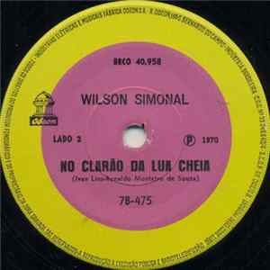 Wilson Simonal - Na Tonga Da Mironga Do Kabuletê / No Clarão Da Lua Cheia Album