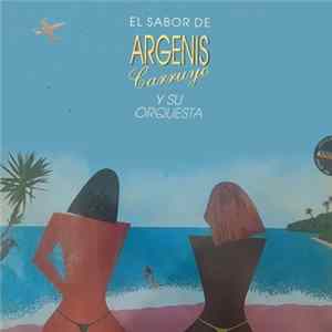 Argenis Carruyo Y Su Orquesta - El Sabor De Argenis Carruyo Y Su Orquesta Album