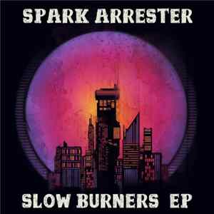 Spark Arrester - Slow Burners EP Album
