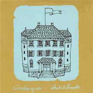 Woodpigeon - Sketchbook Album