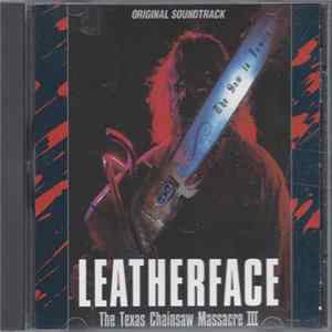 Various - Leatherface, The Texas Chainsaw Massacre III (Original Soundtrack) Album