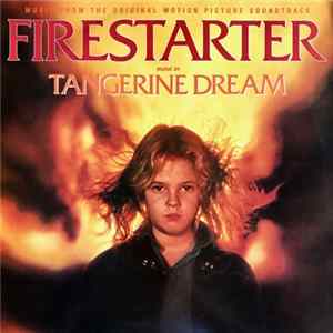 Tangerine Dream - Firestarter (Music From The Original Motion Picture Soundtrack) Album