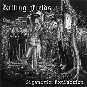 Killing Fields - Gigantrix Extinction Album