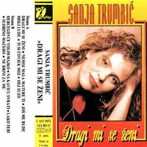 Sanja Trumbić - Dragi Mi Se Ženi Album