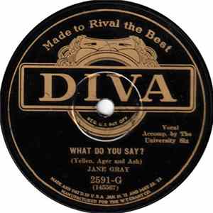 Jane Gray - What Do You Say? / You Gotta Be Good To Me Album