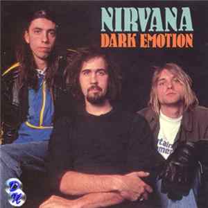 Nirvana - Dark Emotion Album