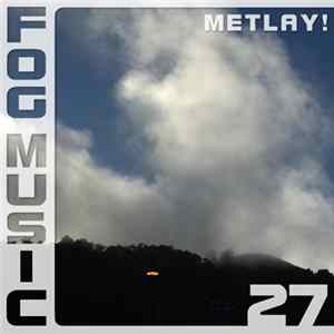 Metlay! - Fog Music 27 Album