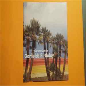 Garfields Birthday - Chrome Jungle Album