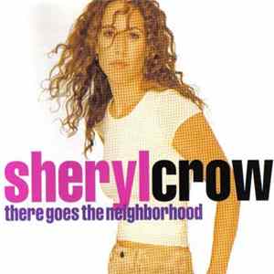 Sheryl Crow - There Goes The Neighborhood Album
