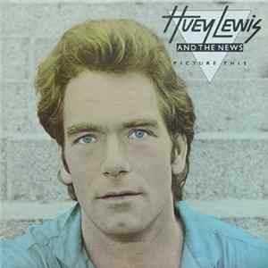 Huey Lewis And The News - Picture This Album