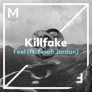 Killfake Ft. Noah Jordan - Feel Album