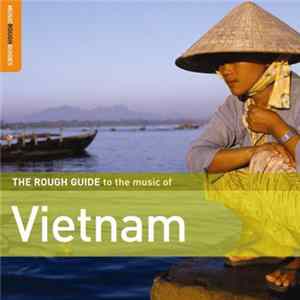 Various - The Rough Guide To The Music Of Vietnam Album