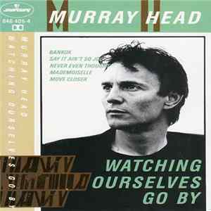 Murray Head - Watching Ourselves Go By Album