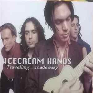 Icecream Hands - Travelling...Made Easy Album