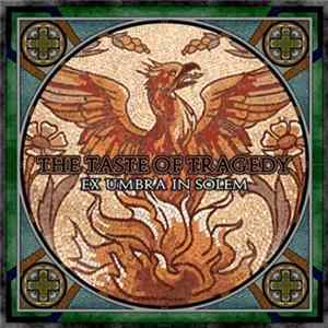 The Taste Of Tragedy - Ex Umbra In Solem Album