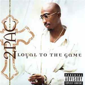 2Pac - Loyal To The Game Album
