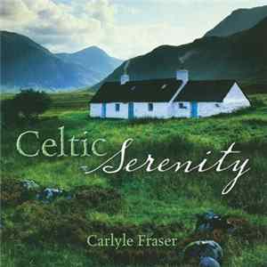 Carlyle Fraser - Celtic Serenity Album