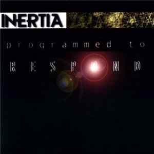 Inertia - Programmed To Respond Album
