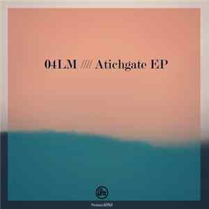 04LM - Atichgate EP Album