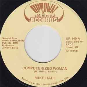 Mike Hall - Computerized Woman / For A Minute There Album