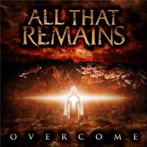 All That Remains - Overcome Album