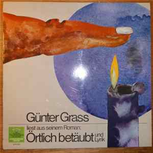 Günter Grass - Liest Aus Seinem Roman: Örtlich Betäubt & Lyrik Album