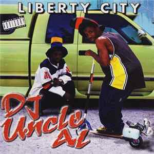 DJ Uncle Al - Liberty City Album