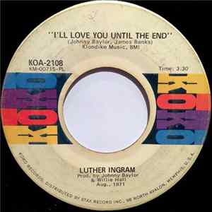 Luther Ingram - I'll Love You Until The End / Ghetto Train Album