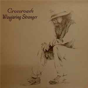 Crossroads - Wayfaring Stranger Album