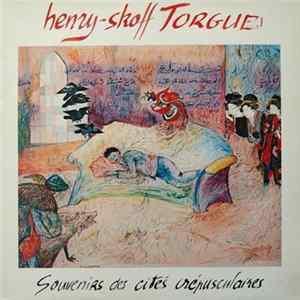 Henry-Skoff Torgue - Souvenirs Des Cités Crépusculaires Album