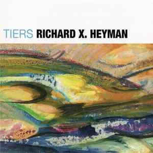 Richard X. Heyman - Tiers And Other Stories Album