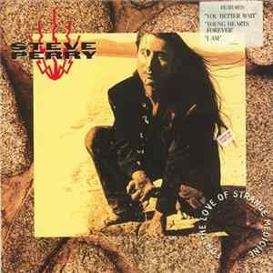 Steve Perry - For The Love Of Strange Medicine Album