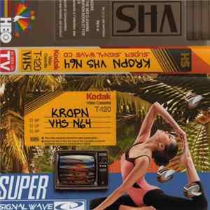 KROPN - Super Signalwave CD + VHS N64 Album