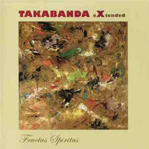 Takabanda eXtended - Fructus Spiritus Album