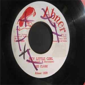 Dee Clark - Hey Little Girl / If It Wasn't For Love Album