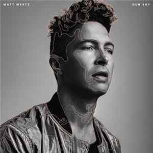 Matt Wertz - Gun Shy Album