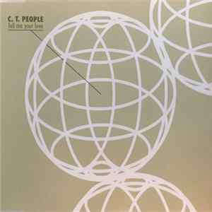 C.T. People - Tell Me Your Love Album