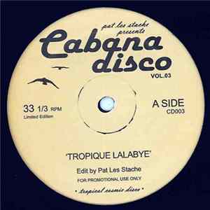 Pat Les Stache - Cabana Disco Vol.03 Album