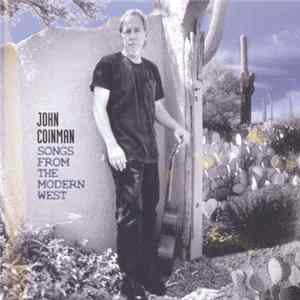 John Coinman - Songs From The Modern West Album